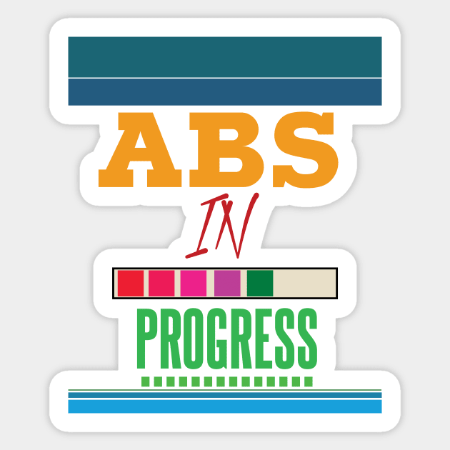 ABS In Progress Sticker by TeesandDesign